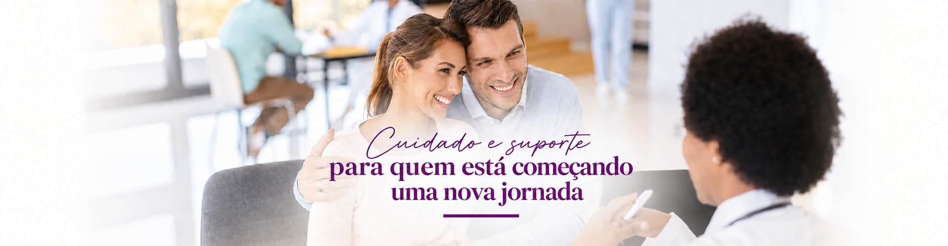 Cuidado e suporte para quem está começando uma nova jornada